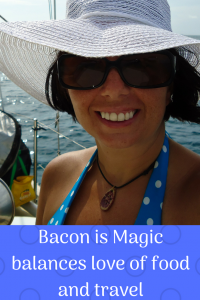 Bacon is Magic Balances Love of Food and Travel