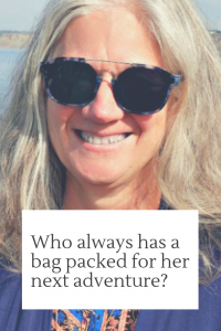 Who always has a bag packed for her next adventure? The Yums & The Travelers Way's Mary Jo Mazanares