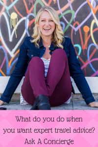 What do you do when you want expert travel advice? Ask A Concierge