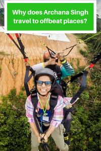 Why does Archana Singh travel to offbeat places?
